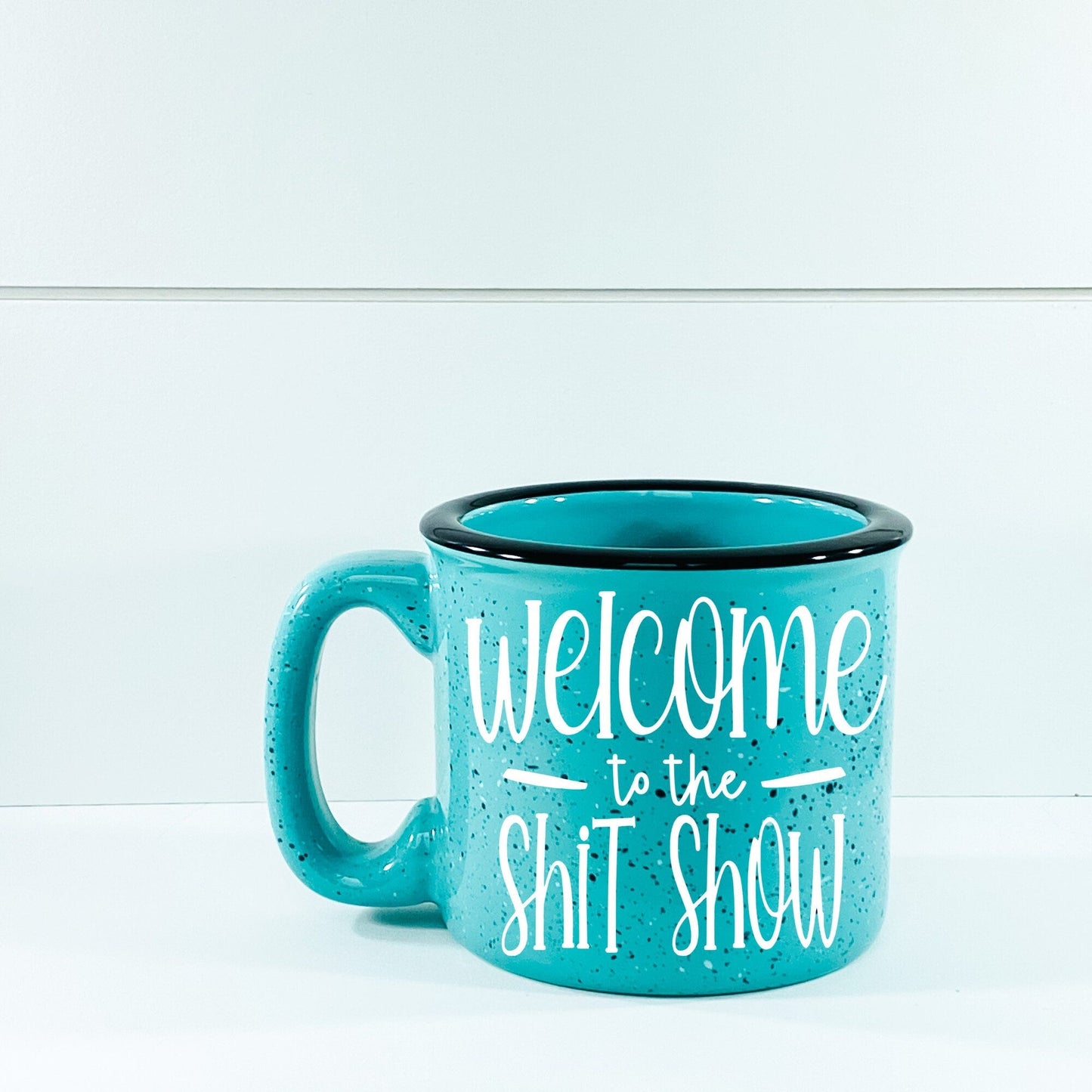 "Welcome to the shit Show" mug